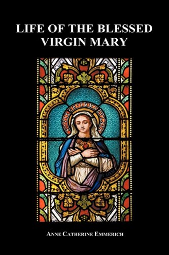 Life Of The Blessed Virgin Mary (hardback) [Hardcover]