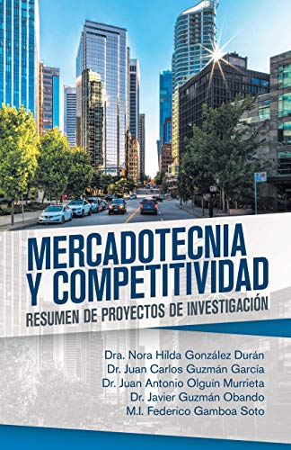 Mercadotecnia y Competitividad  Resumen de Proyectos de Investigacin [Paperback]