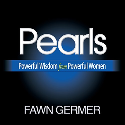 Pearls Powerful Wisdom From Powerful Women [Paperback]