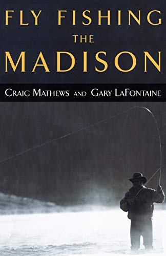 Fly Fishing the Madison [Paperback]