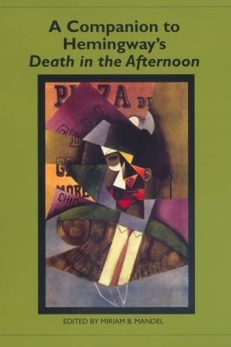 A Companion to Hemingway's &lti&gtDeath in the Afternoon&lt/i&gt [Paperback]