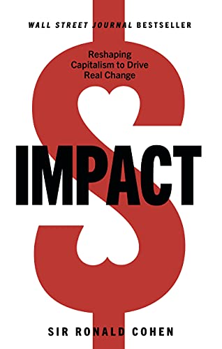 Impact Reshaping Capitalism to Drive Real Change [Paperback]