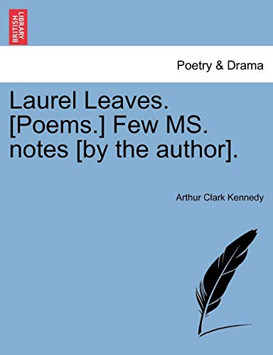 Laurel Leaves [Poems ] Few Ms Notes [by the Author] [Paperback]