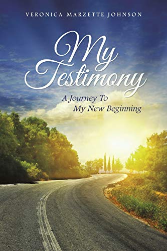 My Testimony A Journey To My New Beginning [Paperback]
