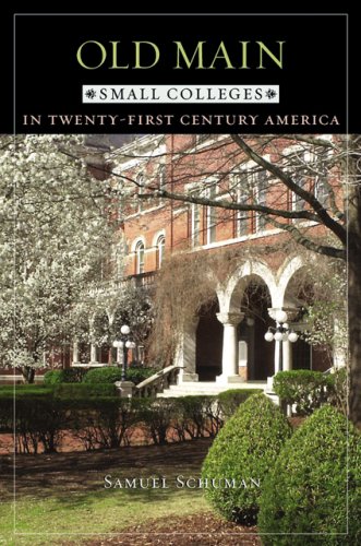 Old Main: Small Colleges In Twenty-First Century America [Paperback]