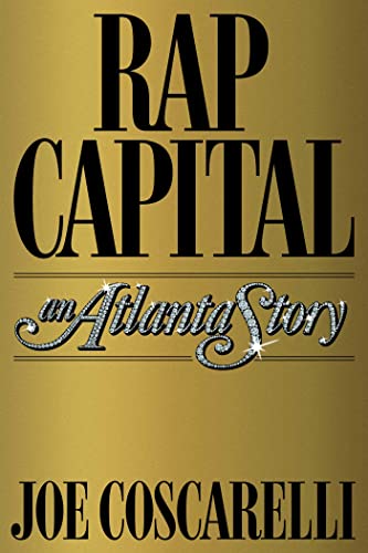 Rap Capital An Atlanta Story [Hardcover]