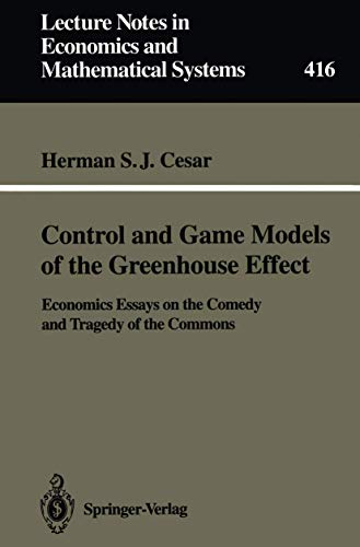 Control and Game Models of the Greenhouse Effect Economics Essays on the Comedy [Paperback]