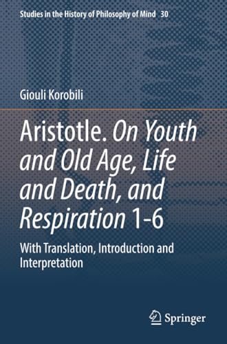 Aristotle. On Youth and Old Age, Life and Death, and Respiration 1-6 With Trans [Paperback]