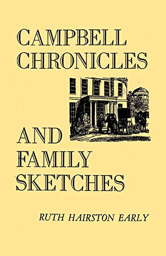 Campbell Chronicles and Family Sketches  Embracing the History of Campbell Coun [Paperback]