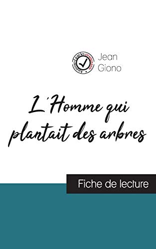 L'Homme Qui Plantait Des Arbres De Jean Giono (Fiche De Lecture Et Analyse Compl
