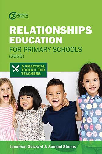 Relationships Education for Primary Schools (2020) A Practical Toolkit for Teac [Paperback]