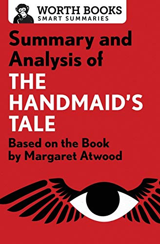 Summary And Analysis Of The Handmaid's Tale Based On The Book By Margaret Atwoo [Paperback]