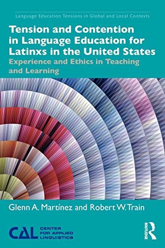 Tension and Contention in Language Education for Latinxs in the United States E [Paperback]