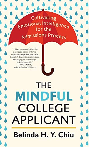 The Mindful College Applicant Cultivating Emotional Intelligence for the Admiss [Hardcover]