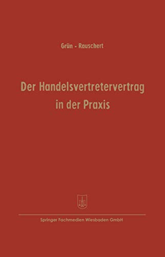 Der Handelsvertretervertrag in der Praxis Vertragsmuster mit Erluterungen [Paperback]
