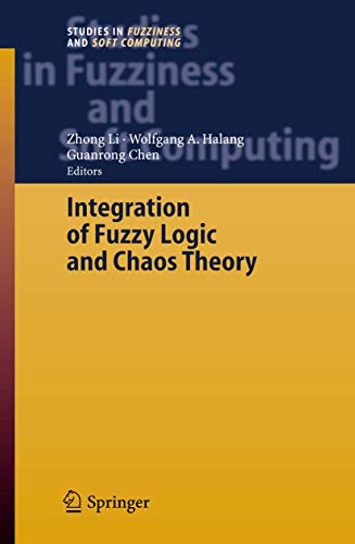 Integration of Fuzzy Logic and Chaos Theory [Hardcover]