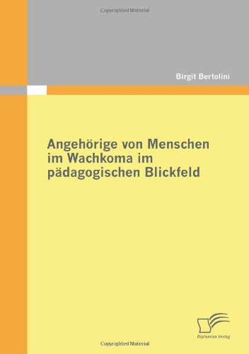 Angehrige Von Menschen Im Wachkoma Im Pdagogischen Blickfeld [Paperback]