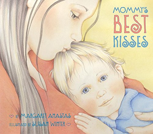 Mommy's Best Kisses Board Book [Board book]