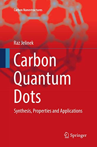 Carbon Quantum Dots Synthesis, Properties and Applications [Paperback]