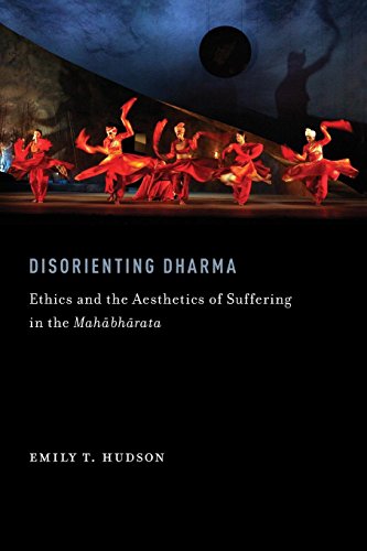 Disorienting Dharma Ethics and the Aesthetics of Suffering in the Mahabharata [Paperback]