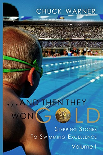 ...And Then They Won Gold Stepping Stones To Swimming Excellence [Paperback]