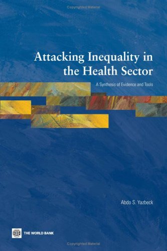 Attacking Inequality in the Health Sector A Synthesis of Evidence and Tools [Paperback]