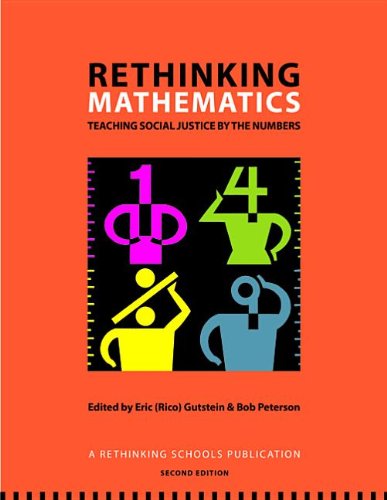 Rethinking Mathematics Teaching Social Justice By The Numbers [Paperback]