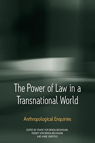 The Power of Law in a Transnational World Anthropological Enquiries [Paperback]