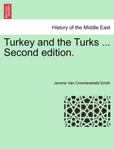 Turkey and the Turks ... Second Edition [Paperback]
