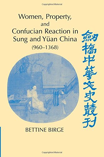 Women, Property, and Confucian Reaction in Sung and Yan China (9601368) [Paperback]