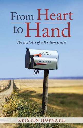 From Heart To Hand The Lost Art Of A Written Letter [Paperback]