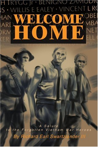 Welcome Home A Salute To The Forgotten Vietnam War Heroes [Paperback]