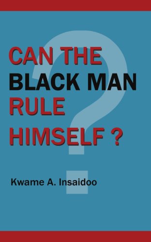 Can the Black Man Rule Himself [Paperback]