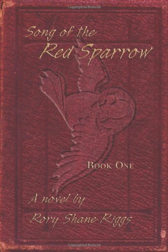 Song Of The Red Sparrow Book One On Angels' Wings [Paperback]