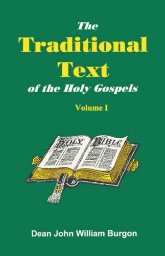 The Traditional Text Of The Holy Gospels, Vol. 1 [Paperback]