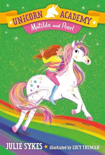 Unicorn Academy 9 Matilda and Pearl [Paperback]