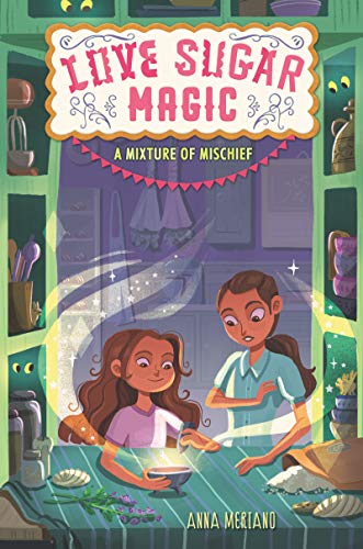 Love Sugar Magic A Mixture of Mischief [Paperback]