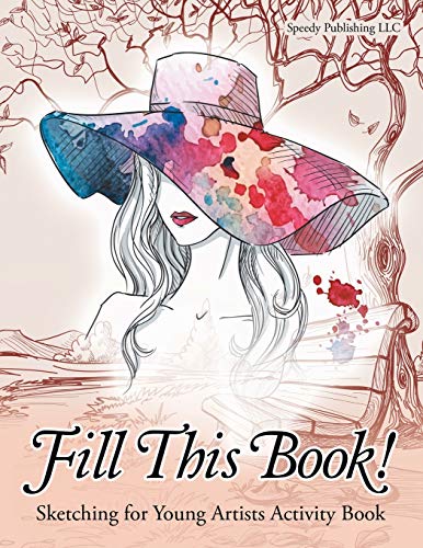 Fill This Book Sketching for Young Artists Activity Book [Paperback]