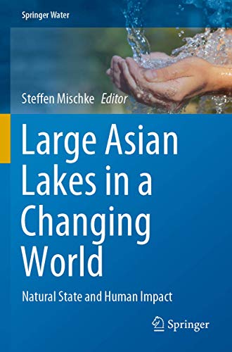 Large Asian Lakes in a Changing World Natural State and Human Impact [Paperback]