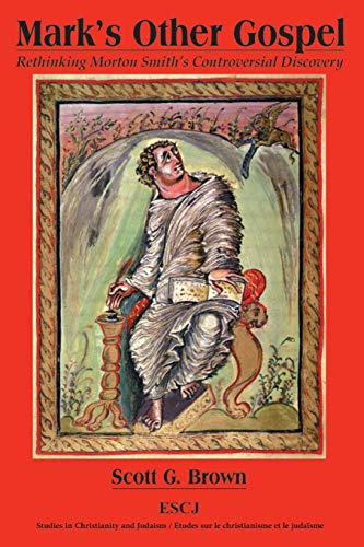Marks Other Gospel Rethinking Morton Smiths Controversial Discovery [Paperback]