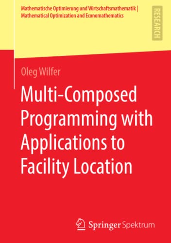 Multi-Composed Programming with Applications to Facility Location [Paperback]