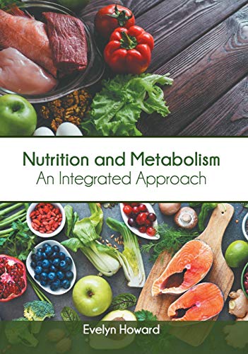 Nutrition and Metabolism An Integrated Approach [Hardcover]