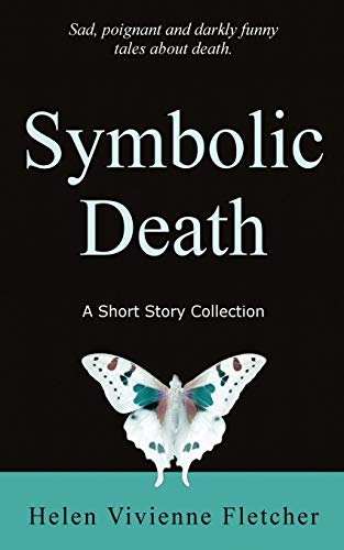 Symbolic Death  A Short Story Collection [Paperback]