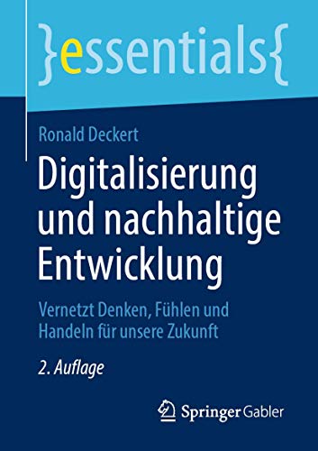 Digitalisierung und nachhaltige Entwicklung Vernetzt Denken, Fhlen und Handeln [Paperback]