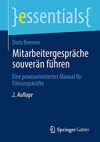 Mitarbeitergesprche souvern fhren Eine praxisorientiertes Manual fr Fhrung [Paperback]