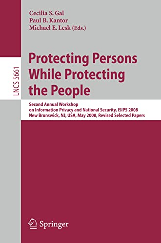 Protecting Persons While Protecting the People Second Annual Workshop on Inform [Paperback]