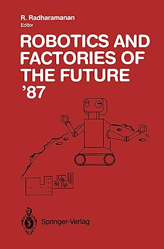 Robotics and Factories of the Future 87 Proceedings of the Second Internationa [Paperback]