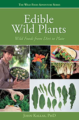Edible Wild Plants Wild Foods From Dirt To Plate (the Wild Food Adventure Serie [Paperback]