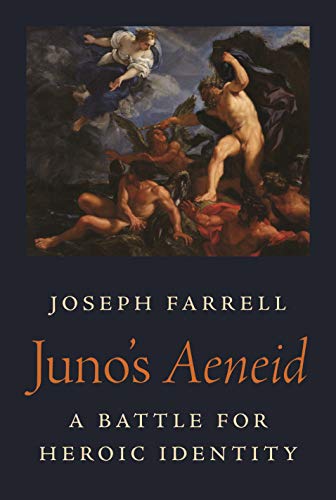 Juno's Aeneid A Battle for Heroic Identity [Hardcover]