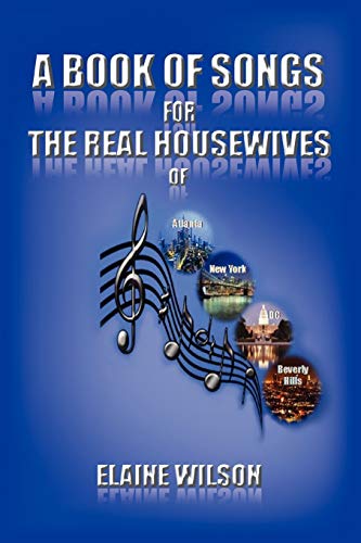Book of Songs for the Real Housewives of Atlanta, New York, Dc and Beverly Hills [Paperback]